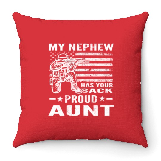 My Nephew Has Your Back Proud Aunt Distressed Throw Pillows
