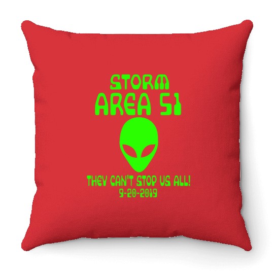 Storm Area 51 they cant stop us all Memes alien Throw Pillows