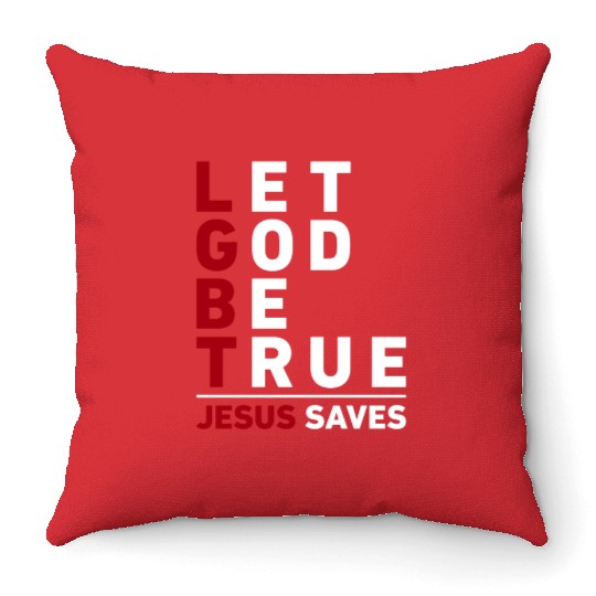 "Let God Be True, Jesus Saves" Christian Bible Throw Pillows