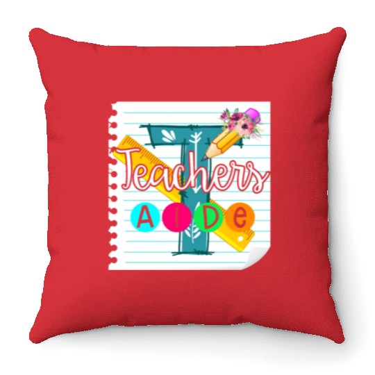 Teacher's Aide Throw Pillows Teacher Assistant Gift