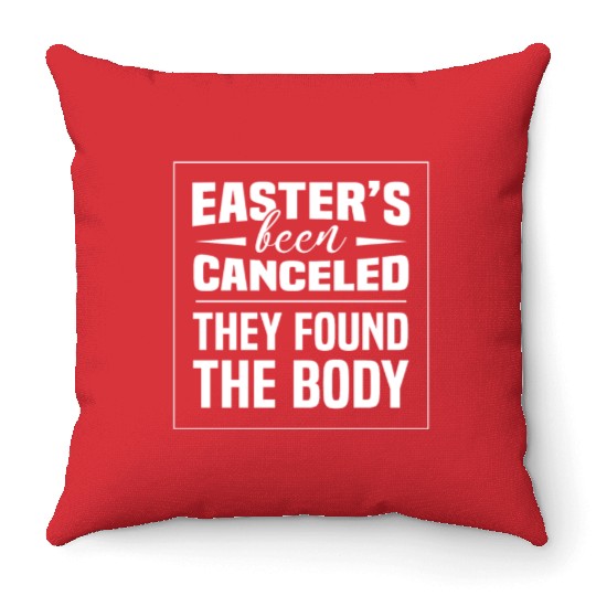Funny Easter Been Canceled Easter Sunday Egg Hunt Throw Pillows