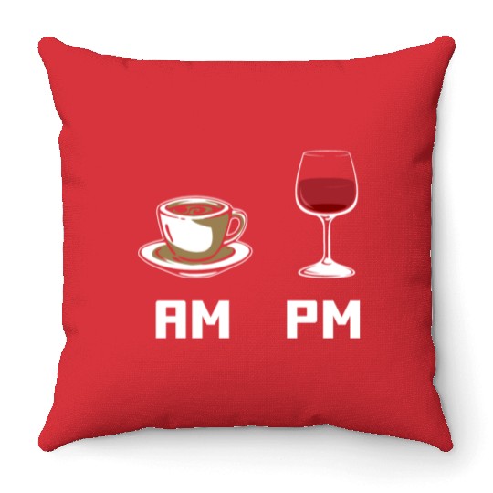 AM PM Coffee Lover Caffeine Wine Lover Throw Pillows