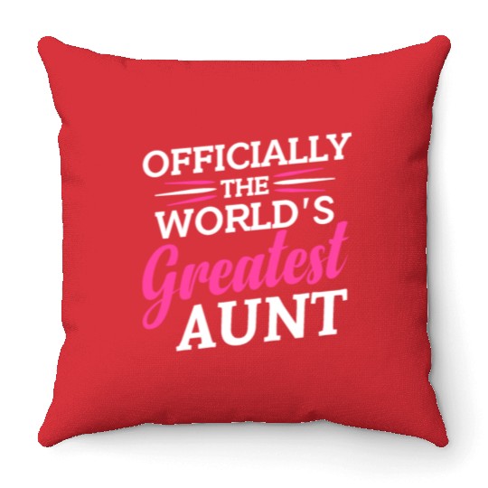 Officially The World s Greatest Aunt Throw Pillows