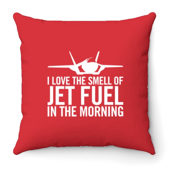 F-35 "I love the smell of jet fuel in the morning" Throw Pillows