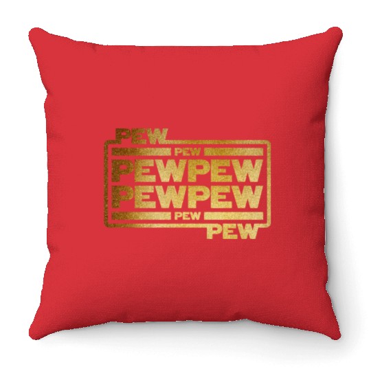 Pew Pew Pew Throw Pillows