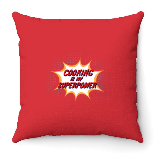 Cooking Is My Superpower Throw Pillows