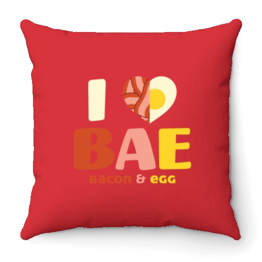 I love Bae Bacon And Egg Food Lover Gift Throw Pillows