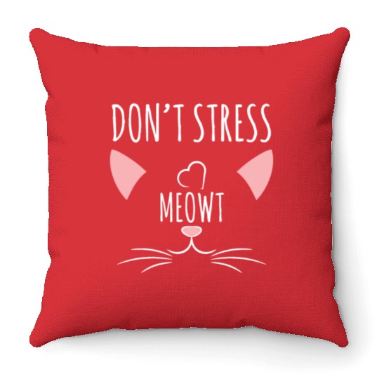 Cat Lover-Funny Pun Don't Stress Meowt! Throw Pillows
