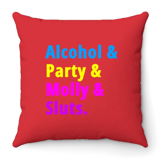 Alcohol Party Molly Sluts Throw Pillows
