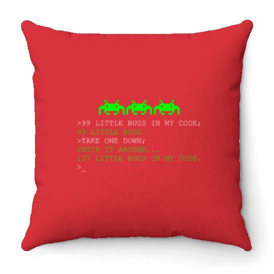 Programmer 99 Little Bugs in My Code Throw Pillows