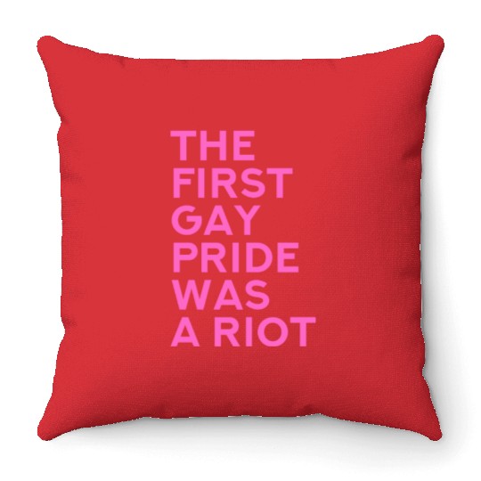 The first gay pride was a riot - Gay Pride LGBT Throw Pillows