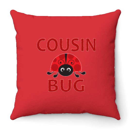 Cousin Bug Funny Ladybug Cousin Throw Pillows
