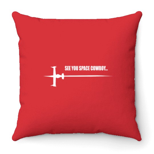 See you Space Cowboy Throw Pillows