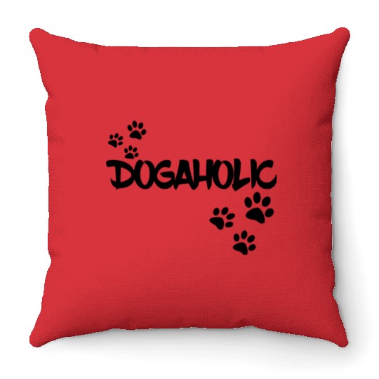 Dogaholic for dog lovers, dog, doggies, animals # Throw Pillows