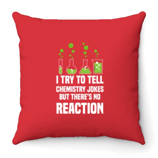 Funny Science Chemistry Chemist Student Teacher Throw Pillows