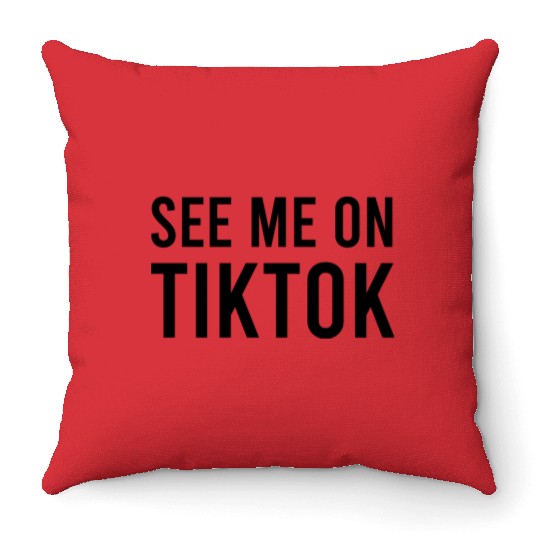 See me on TikTok Throw Pillows