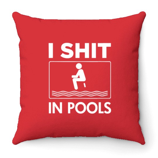 funny i shit in pools offensive swimming swim Throw Pillows
