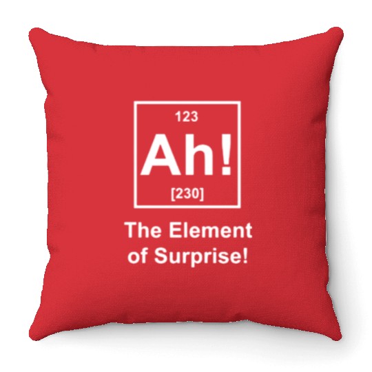 Ah The Element Of Surprise Throw Pillows