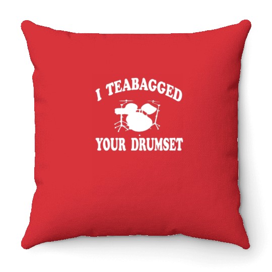 I Teabagged Your Drumset Step Brothers Throw Pillows