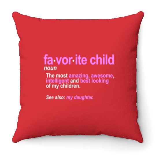Favorite Child Definition Funny Mom and Dad Throw Pillows