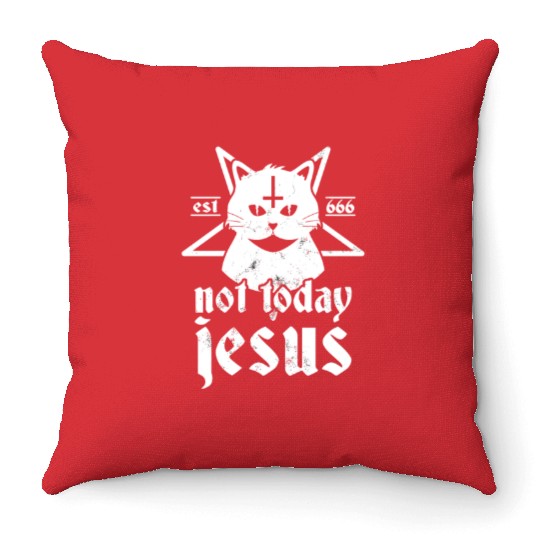 Not Today Jesus Satanic Cat Pentagram 666 For Athe Throw Pillows
