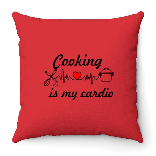 Cooking is my cardio Throw Pillows