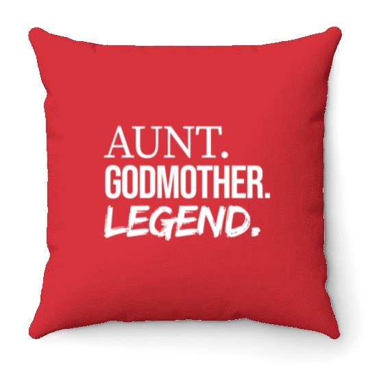Aunt Godmother Legend, Funny Favorite Aunt Throw Pillows