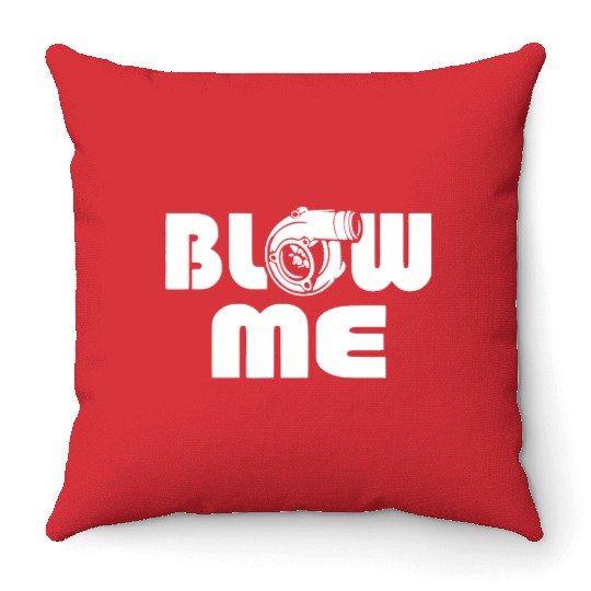 Blow Me Turbo Boost Car Tuning Drift JDM Gift Throw Pillows
