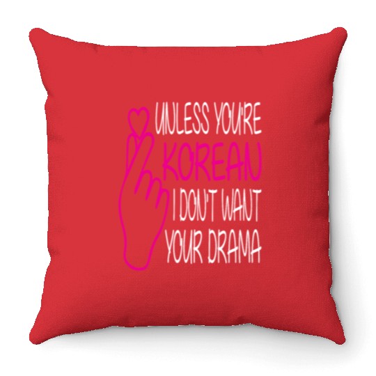 Kpop Throw Pillows K-Pop Unless You re Korean I Don t Want
