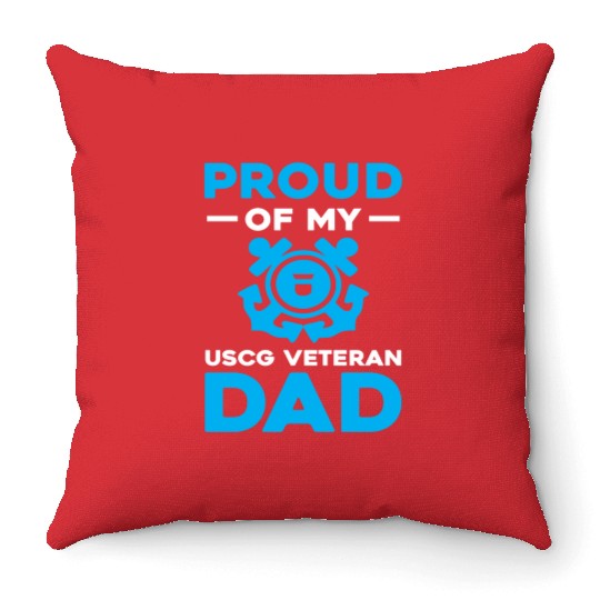 Proud Of My USCG Veteran Dad Coast Guard Throw Pillows