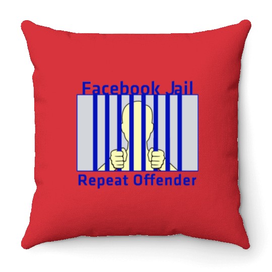Facebook Jail Repeat offender Throw Pillows