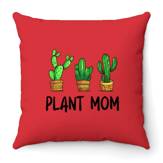 Plant Mom Funny Cactus Succulent Throw Pillows