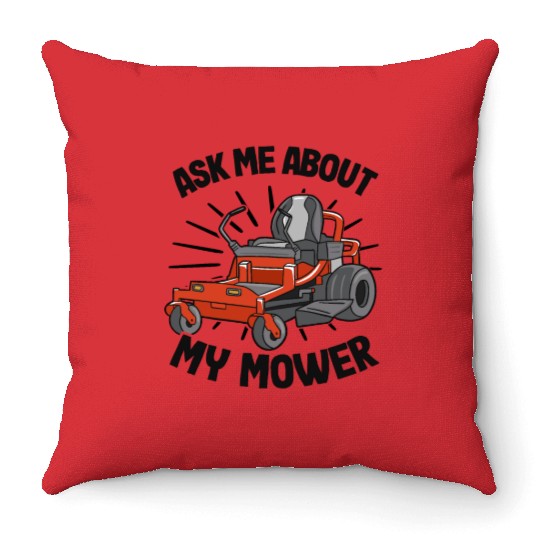 Ask Me About My Mower Lawn Mowing Funny Gardening Throw Pillows
