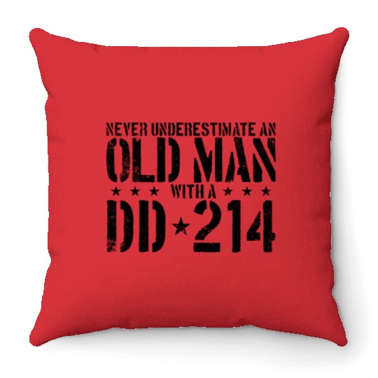 Never Underestimate An Old Man With A DD214 Alumni Throw Pillows