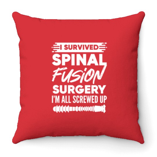 Back Surgery I Survived Spinal Fusion Surgery Throw Pillows