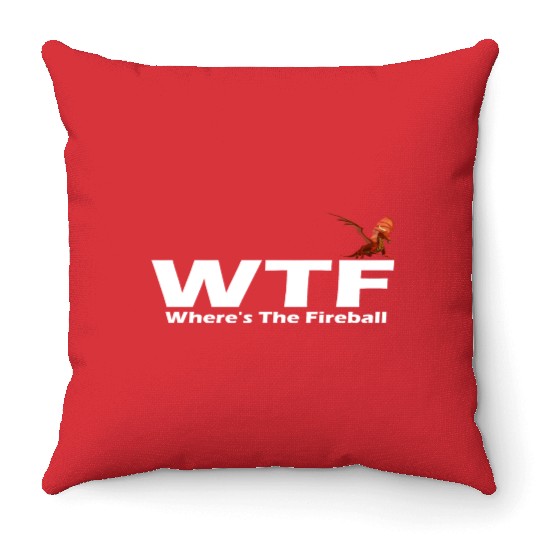 WTF Where's The Fireball Throw Pillows