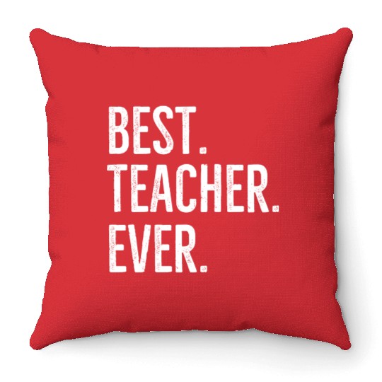 Best Teacher Ever Throw Pillows
