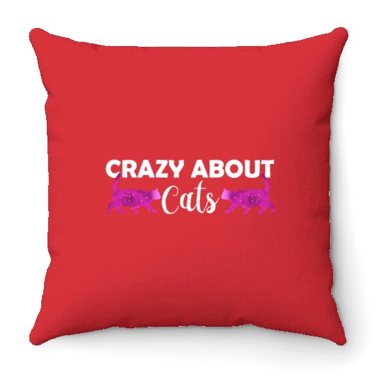 Crazy about cats - Cat lover - Cat owner gift Throw Pillows