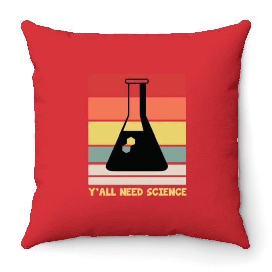 Y All Need Science Puns Cool Gifts For Geek Genius Throw Pillows