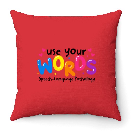 Use your Words Speech Language Pathologist Throw Pillows