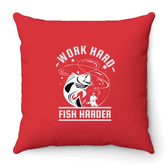 Work Hard Fish Harder | Fishing Throw Pillows For Men
