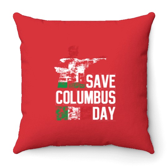 Save Columbus Day Christopher Columbus Americas Throw Pillows