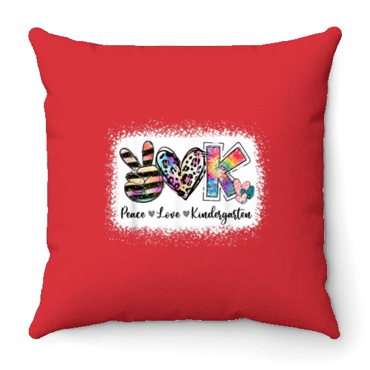 Teacher Peace Love Kindergarten Team Bleached Throw Pillows