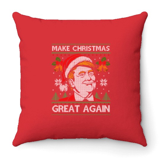 Make Christmas Great Again Funny Trump Ugly Xmas Throw Pillows