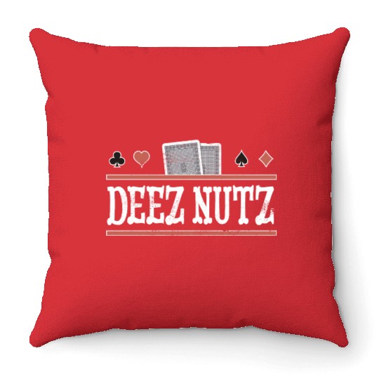 Deez Nuts Funny Poker Player Throw Pillows