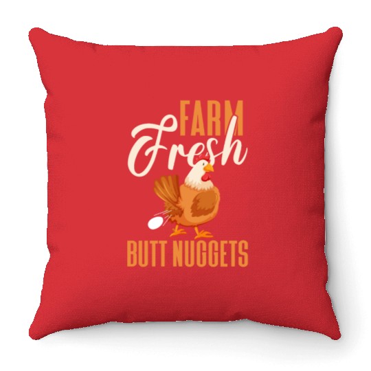 Farm Fresh Butt Nuggets, Chicken Throw Pillows