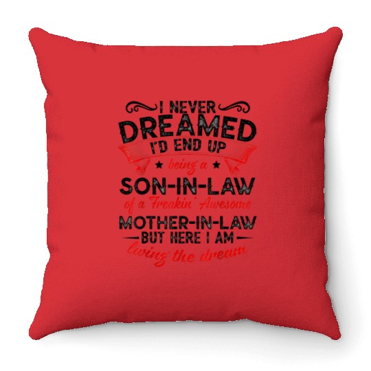 Living The Dream - Mother In Law Throw Pillows