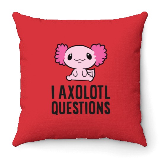 I Axolotl Questions Pet Axolotl Cute Axolotl Throw Pillows