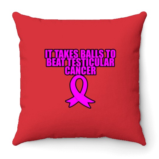 It Takes Balls To Beat Testicular Cancer 3 Throw Pillows