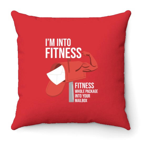I'm Into Fitness Postal Worker Mailman Postman Throw Pillows